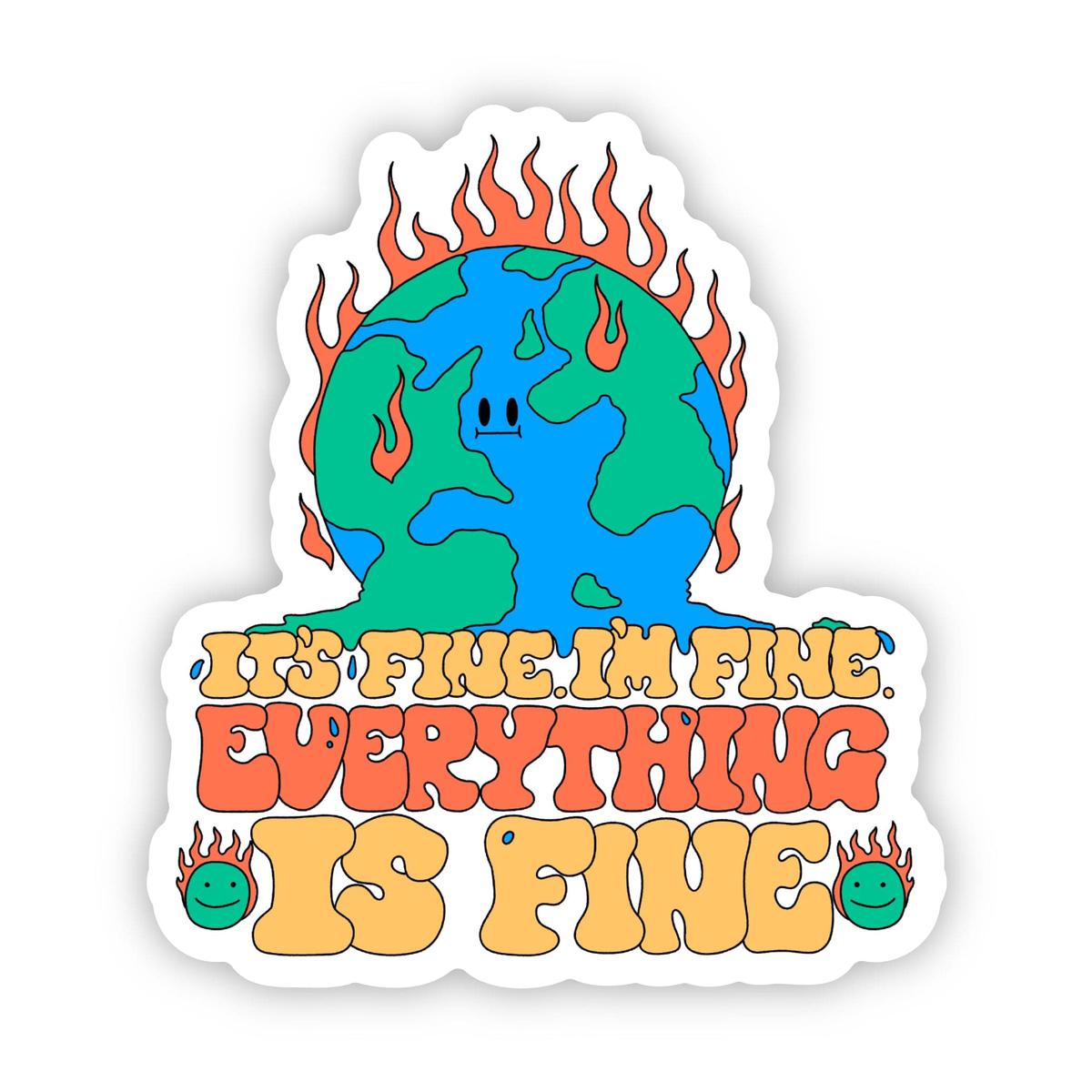 "It's fine. I'm fine. Everything is fine" funny sticker