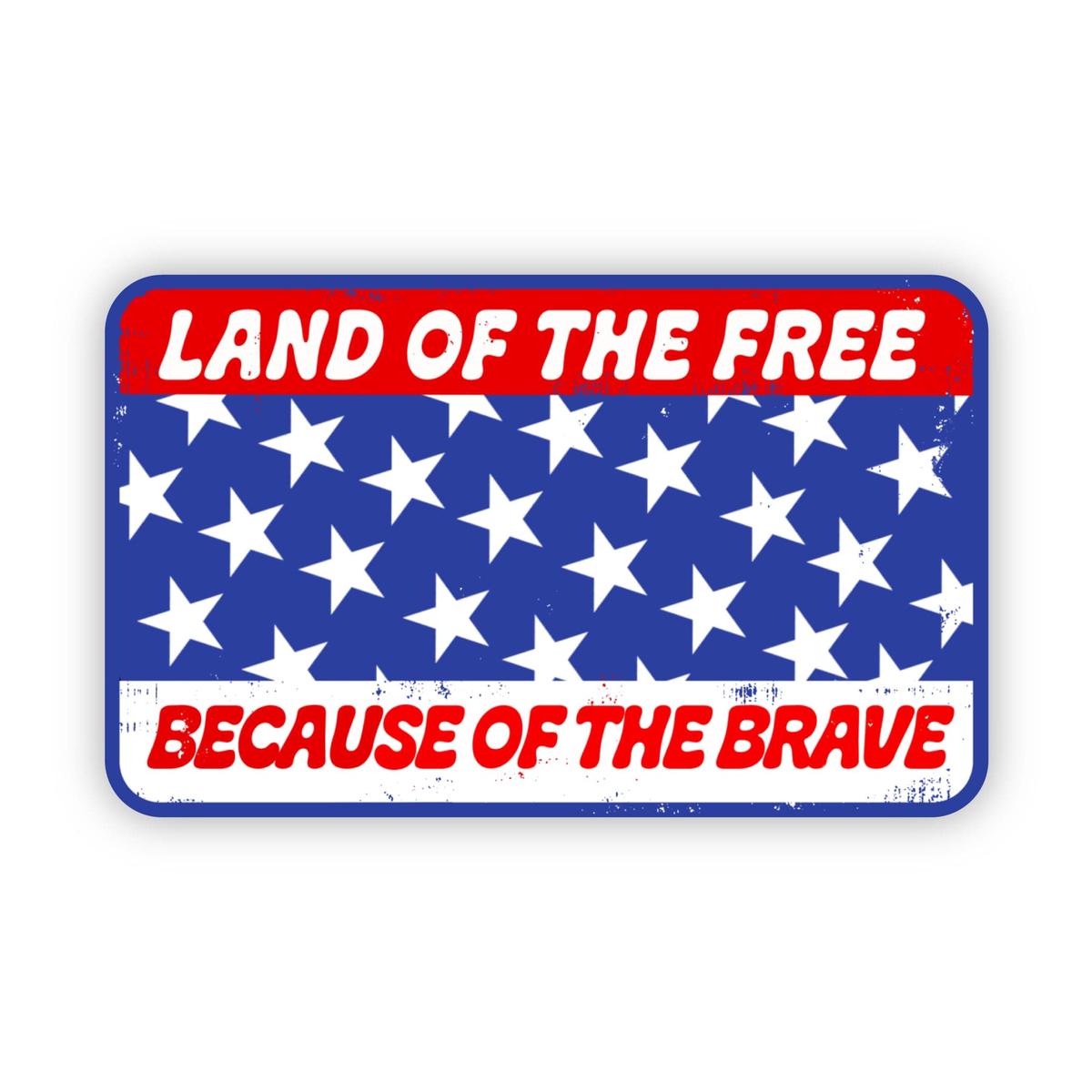 "Land of the Free Because of the Brave" USA Badge Sticker