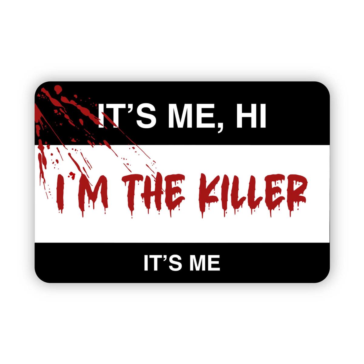 "It's me, hi, I'm the killer it's me" horror halloween sticker