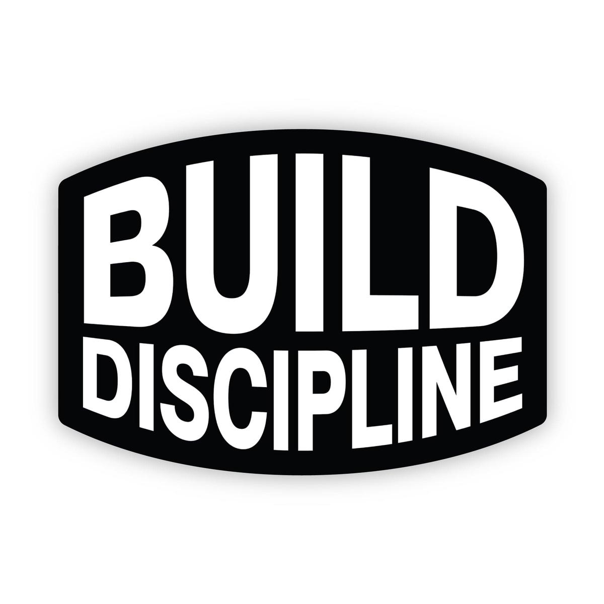 "Build Discipline" Sticker - Black and White