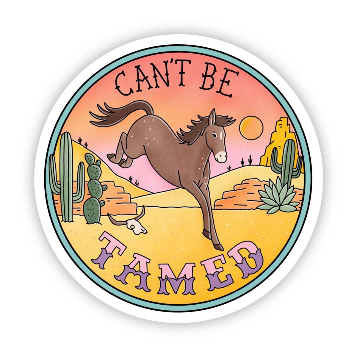 "Can't Be Tamed" Horse Desser Sticker