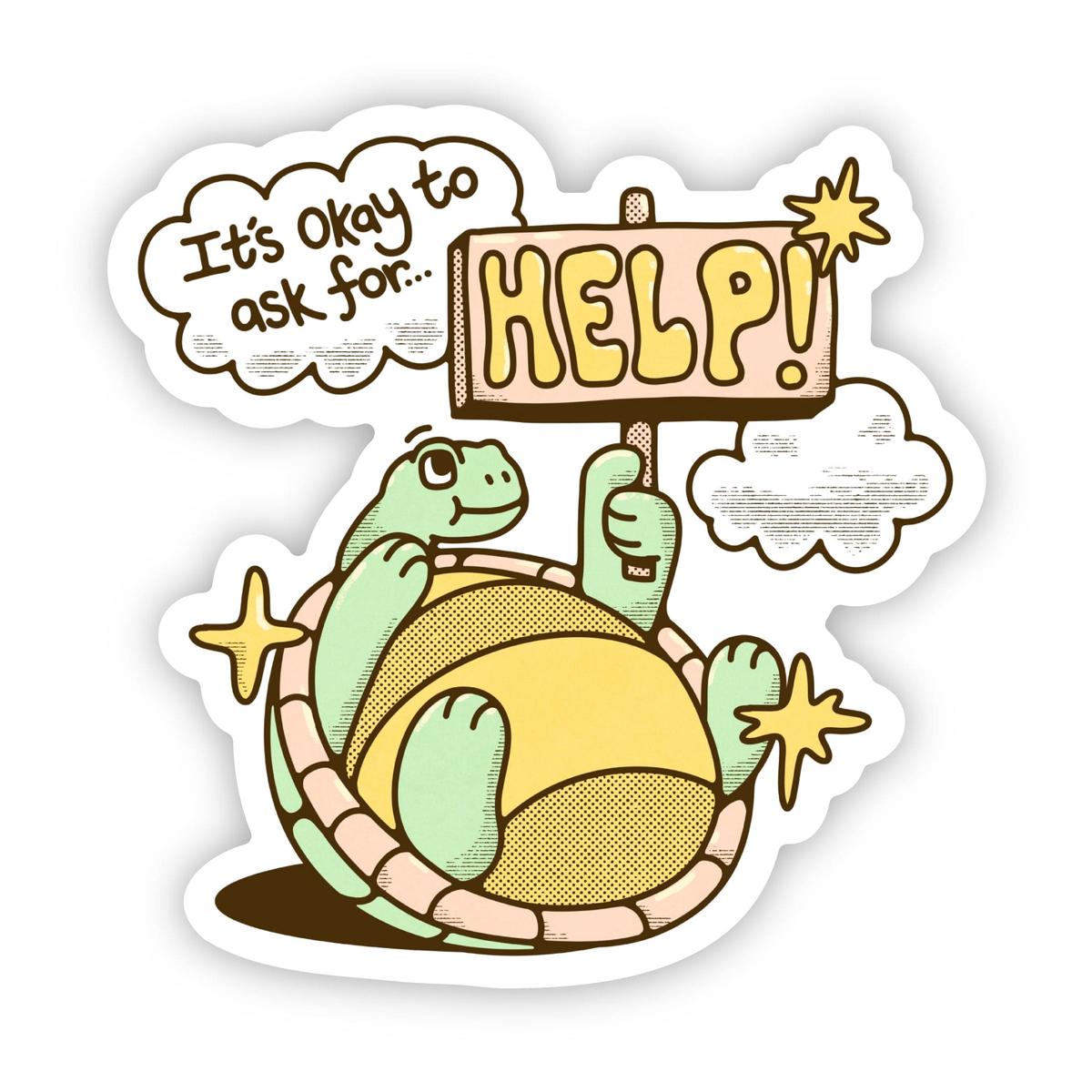 "It's okay to ask for help" turtle sticker