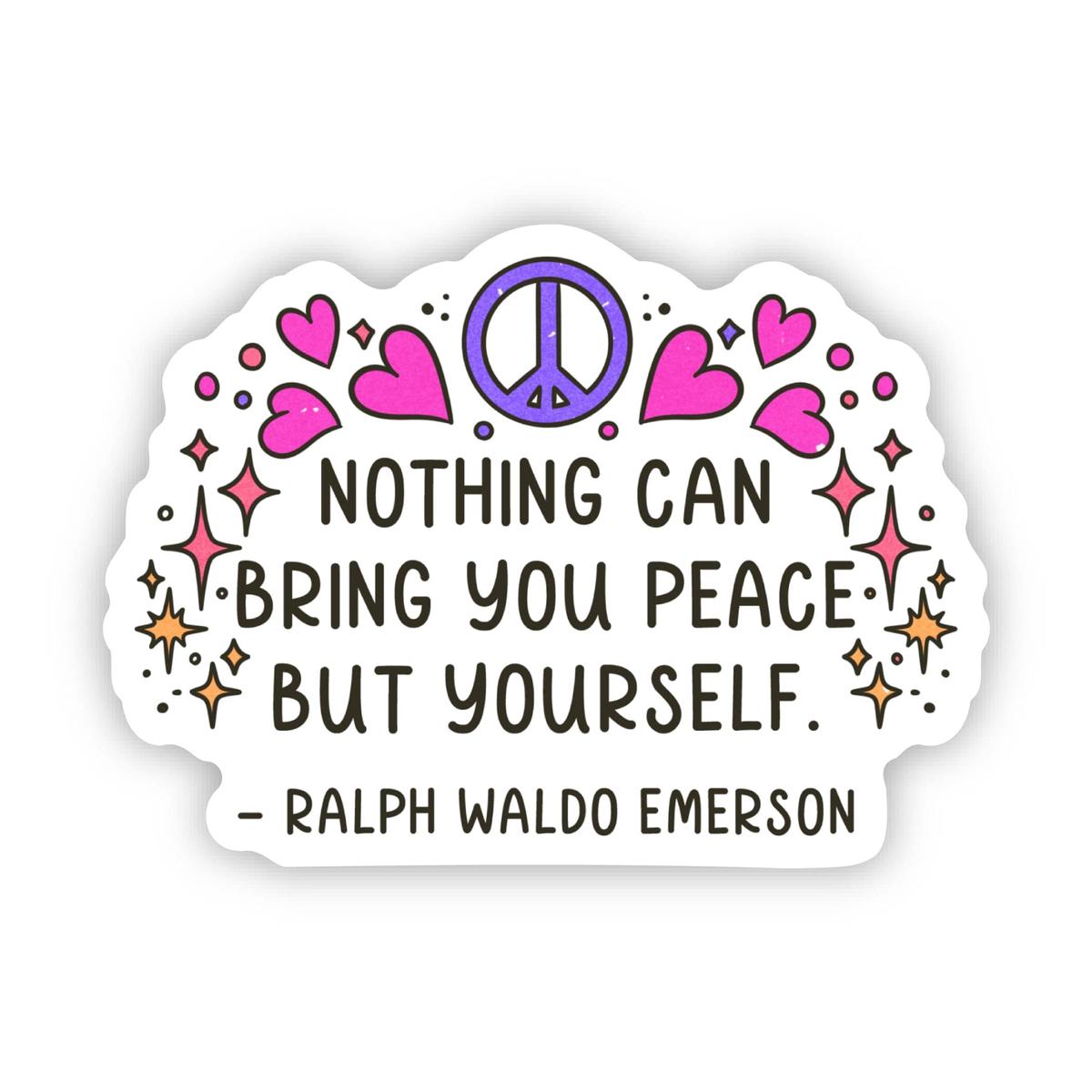 "Bring you peace..." Ralph Waldo Emerson Quote Sticker