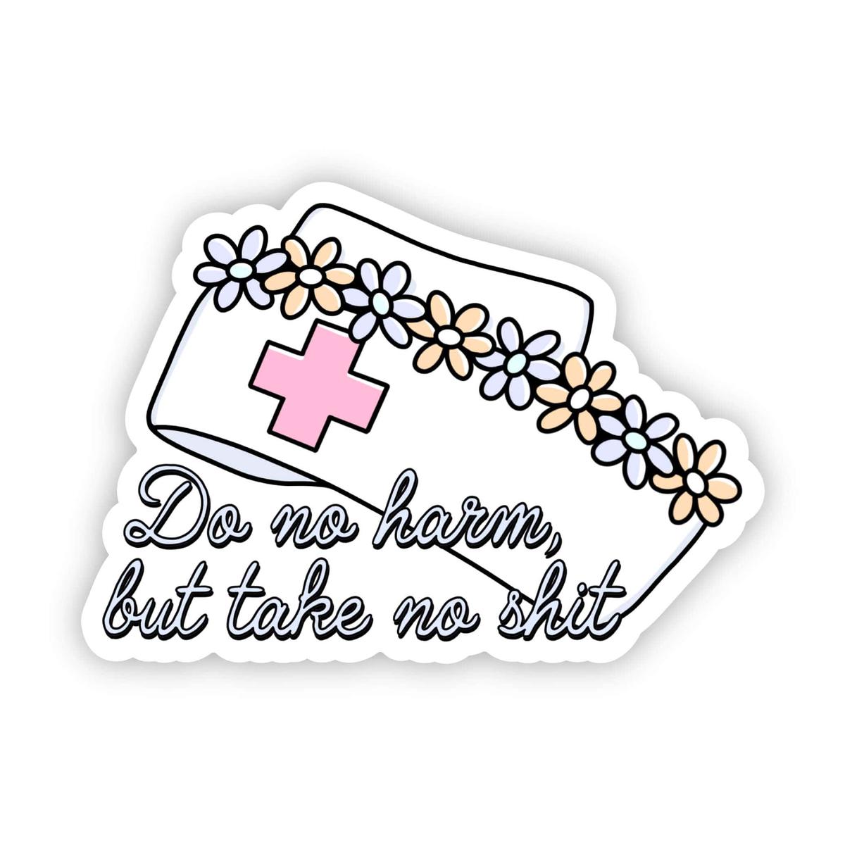 "Do no harm, but take no shit" sticker