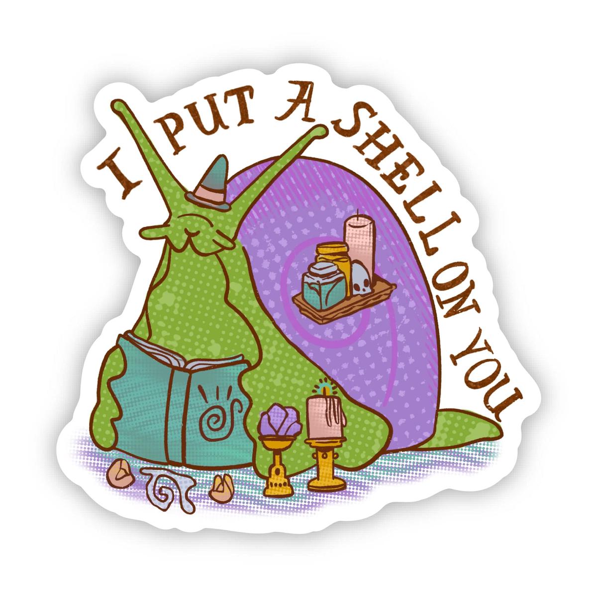 "I put a shell on you" snail halloween sticker